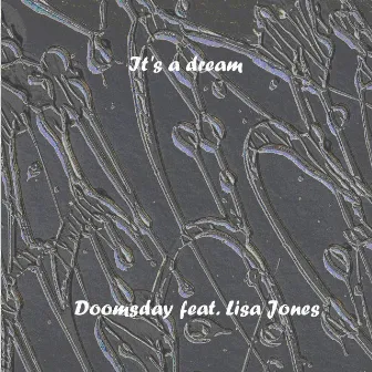 It's A Dream by Doomsday