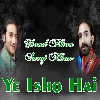 Ye Ishq Hai by Suraj Khan