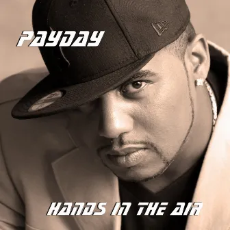 Hands In The Air - Single by PayDay