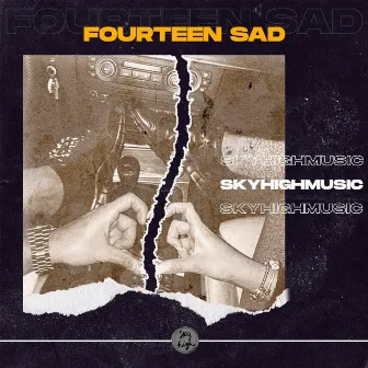 Fourteen Sad by SkyHighMusic