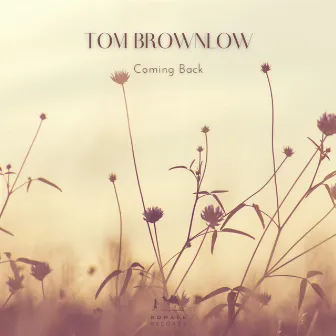 Coming Back by Tom Brownlow