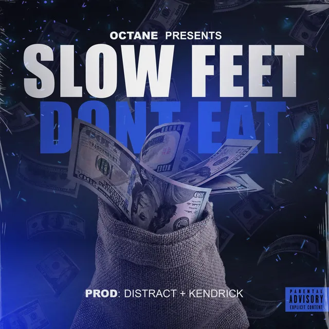 Slow feet don't eat