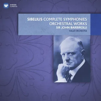 Sibelius: The Complete Symphonies, tone poems by Sir John Barbirolli