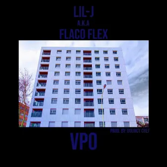 VPO by Lil-J A.K.A Flaco Flex