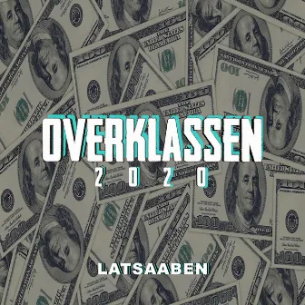 Overklassen 2020 by Latsaaben