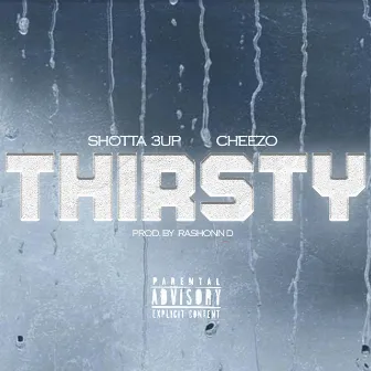 Thirsty by Shotta 3up