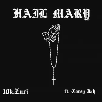 HAIL MARY 3.0 by Zuri