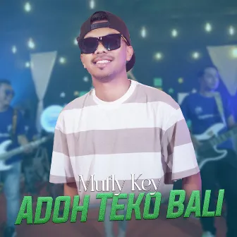 Adoh Teko Bali by Mufly Key