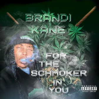 For The Schmoker In You by Brandi Kane