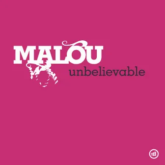 Unbelievable (feat. James Atkin) by Malou