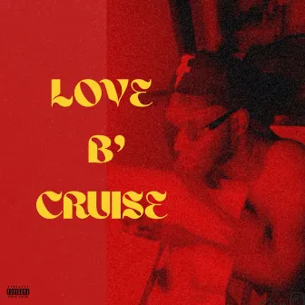 Love B’ cruise by 