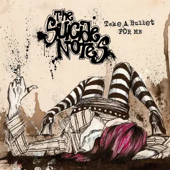 Take a Bullet for Me by The Suicide Notes