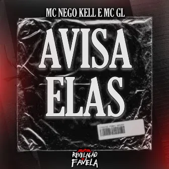 Avisa Elas by MC Nego Kell