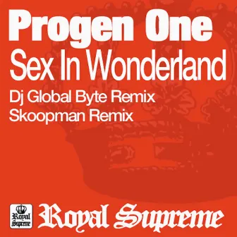 Sex in Wonderland by Progen One