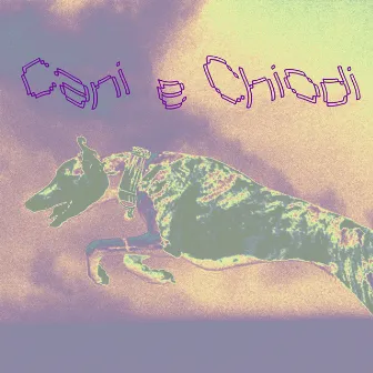 cani e chiodi by testacoda