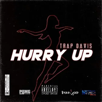 Hurry up by Trap Davis