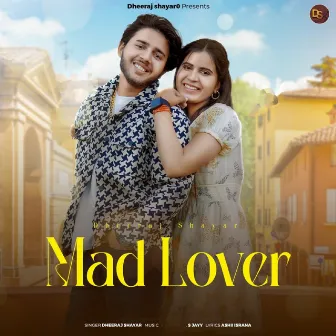 Mad Lover by Dheeraj Shayar