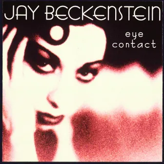 Eye Contact by Jay Beckenstein