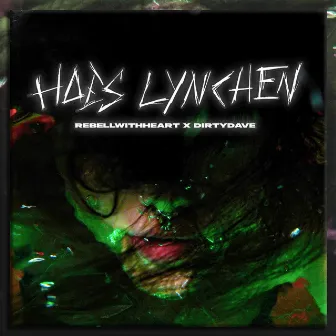 HOES LYNCHEN by Dirty Dave