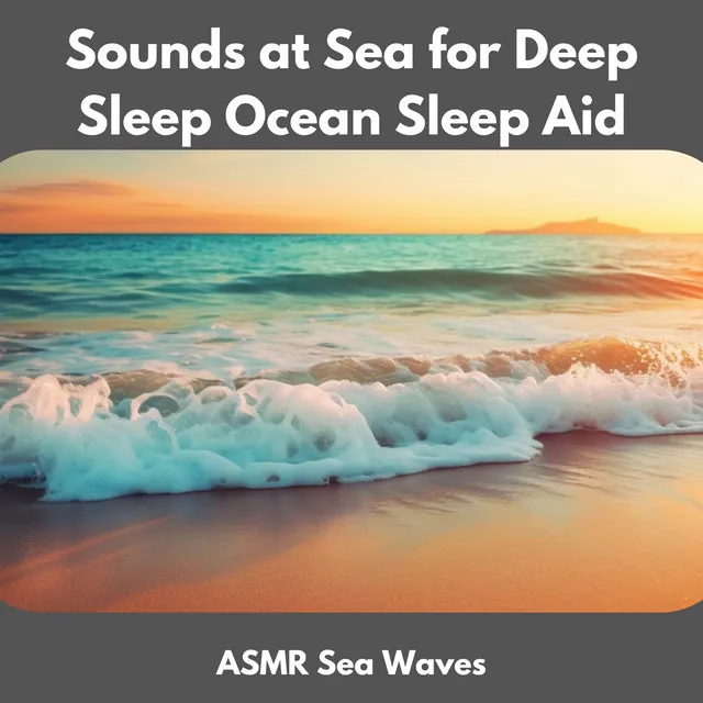 Sounds at Sea for Deep Sleep Ocean Sleep Aid