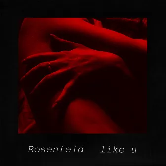 Like U by Rosenfeld