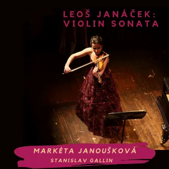 Janáček: Violin Sonata by Markéta Janoušková