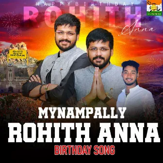 Mynampally Rohith Anna Birthday Song by Dj Raju Bolthey