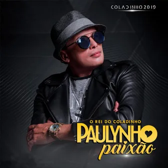 Coladinho 2019 by Paulynho Paixão