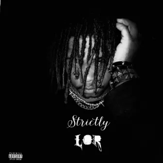 Strictly Lor by Lord of Rage