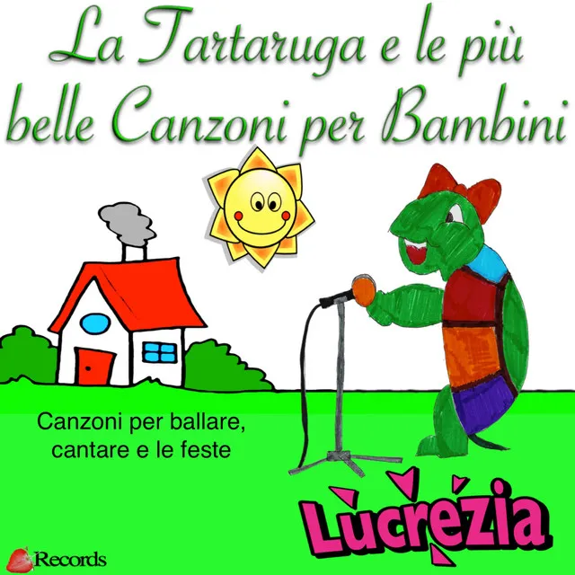 La Tartaruga e le più belle Canzoni per Bambini (canzoni per Cantare, Ballare e le feste)