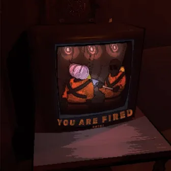 YOU ARE FIRED by kw1ki