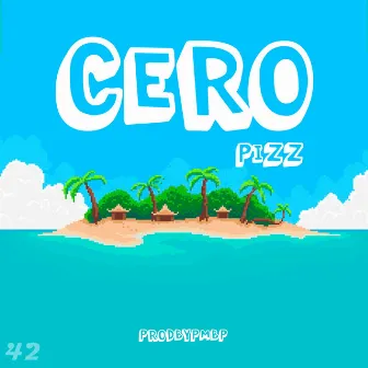 CERO by Pizz