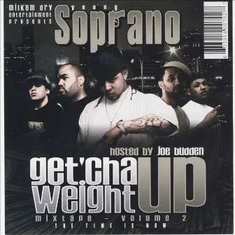 Get 'Cha Weight Up Vol. 2 by Young Soprano