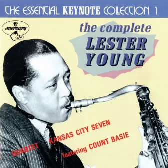 The Complete Lester Young: The Essential Keynote Collection 1 by Lester Young Quartet