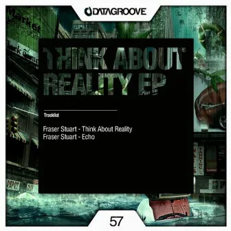 Think About Reality EP by Fraser Stuart