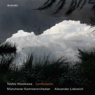 Toshio Hosokawa: Landscapes by Mayumi Miyata