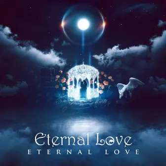 Eternal Love by Eternal Love