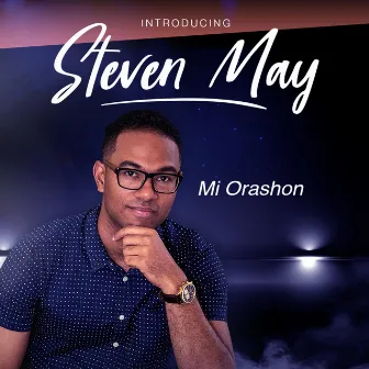 Mi Orashon by Steven May