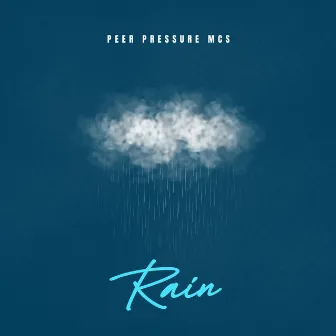 Rain by Peer Pressure Mcs