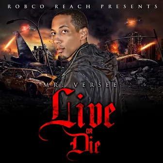 Live or Die by Mr. Versee