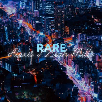 Rare by Alexis T'Ziah Mills