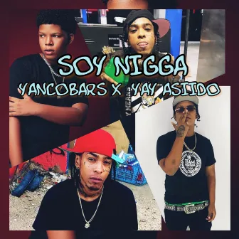 Soy Nigga by Yanco Bars