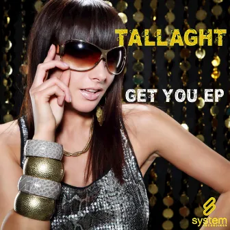 Get You EP by Tallaght