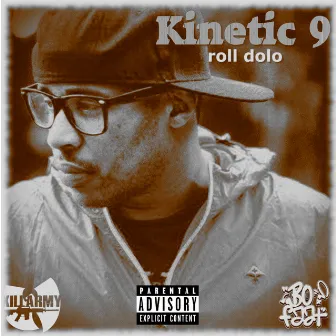 Roll Dolo by Kinetic 9