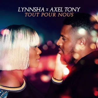 Tout pour nous by Lynnsha