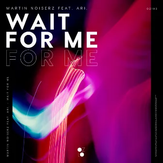 Wait for Me by ARI.