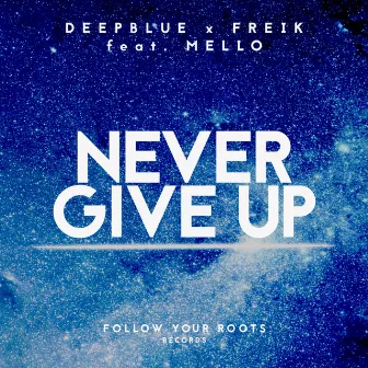 Never Give Up by Deep Blue