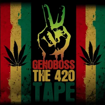 The 420 Tape by Geno Boss