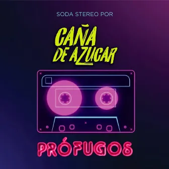 Prófugos by Caña De Azucar