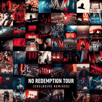 NO REDEMPTION TOUR (EXCLUSIVE REMIXES) by Malaa